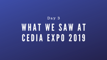 A virtual tour of CEDIA Expo 2019—Day 3.