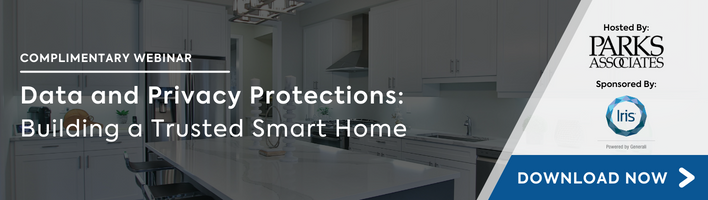 Parks Associates – Data and Privacy Protections: Building a Trusted Smart Home