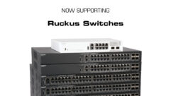 Just Add Power Supports Ruckus Switches