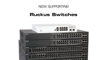 Just Add Power Supports Ruckus Switches
