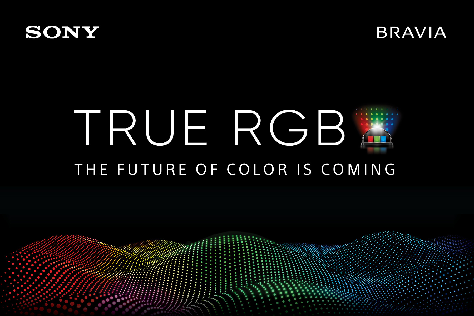 Sony Introduces True RGB Technology for Its Televisions