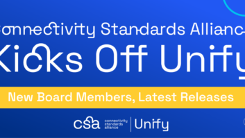 The Connectivity Standards Alliance held Unify, its premier public event created to accelerate the adoption of open standards across the Internet of Things (IoT).